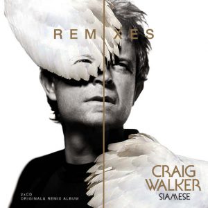CRAIG WALKER - SIAMESE Remixes 2XCD