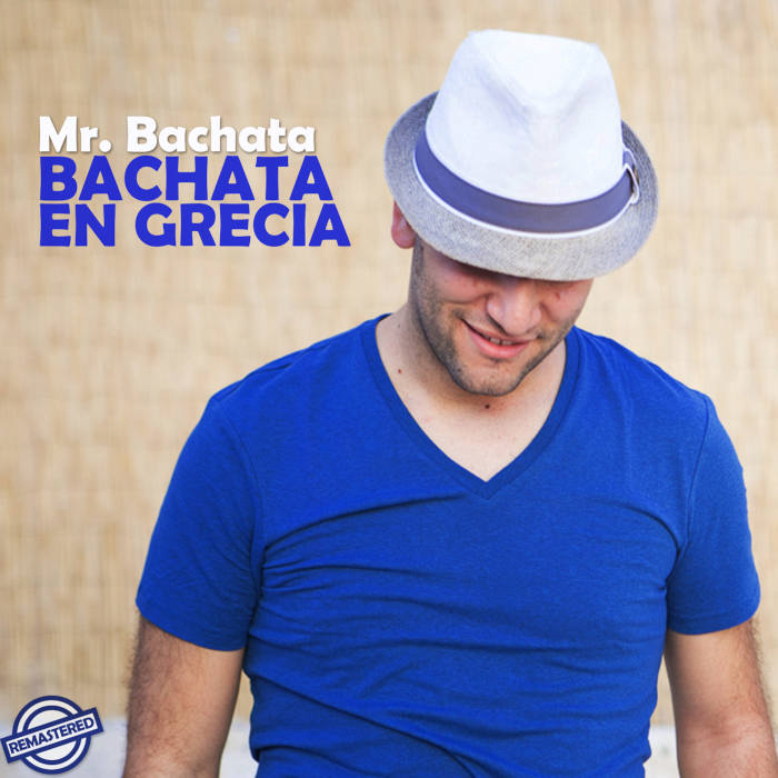 Mr Bachata - Bachata En Grecia (Remastered 2021) Δελτίο τύπου