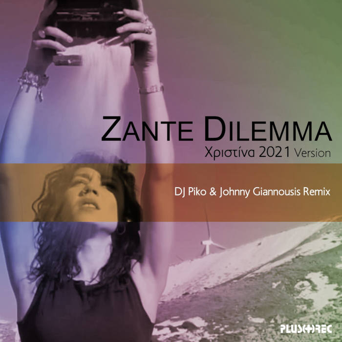 Zante Dilemma - Χριστίνα 2021 Version (DJ Piko & Johnny Giannousis remix) Δελτίο Τύπου